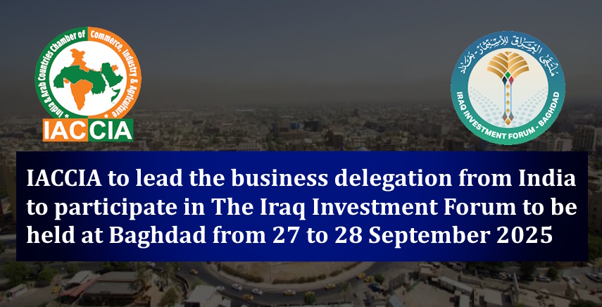 IACCIA to lead the business delegation to the Iraq Investment Forum, Baghdad